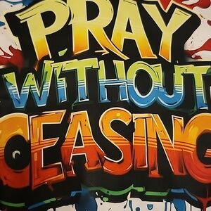 Pray without ceasing